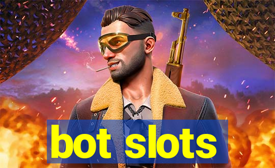 bot slots